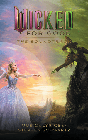 Wicked: For Good - The Soundtrack