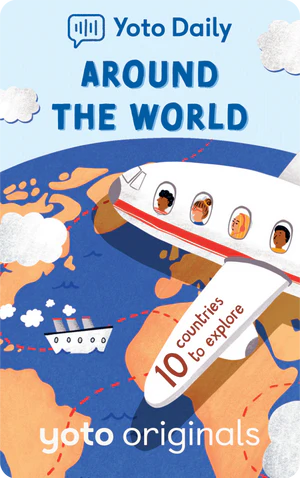 Yoto Daily: Around the World